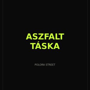 Aszfalt Táska