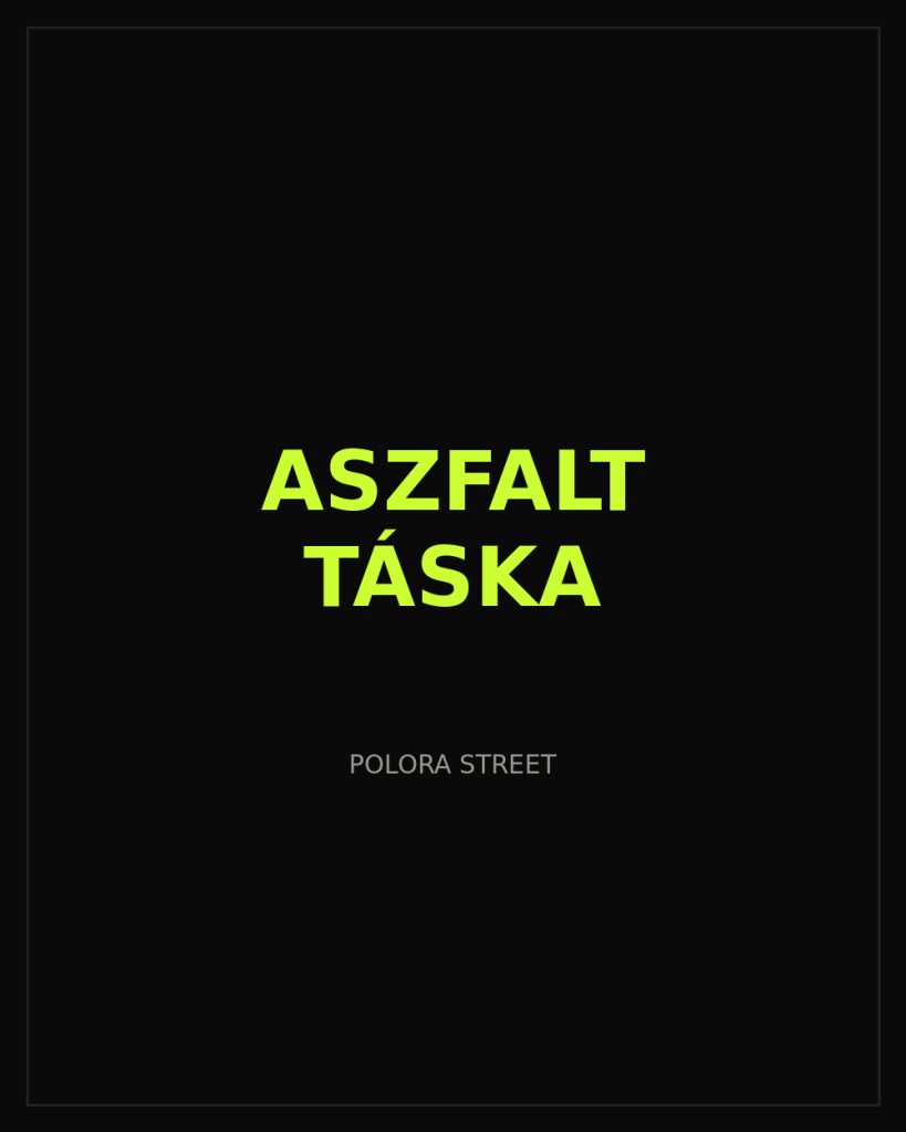 Aszfalt Táska